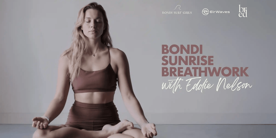 Sunrise Breathwork with Eddie Nelson | EirWaves x Bondi Surf Girls