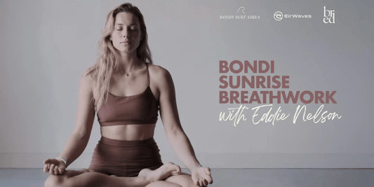 Sunrise Breathwork with Eddie Nelson | EirWaves x Bondi Surf Girls